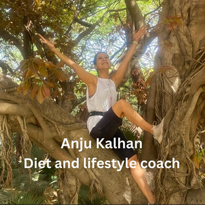 The Benefits of a Plant-Based Whole Foods Diet : Anju Kalhan, Diet & Lifestyle Coach 